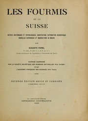 Cover of: Les fourmis de la Suisse.: Notices anatomiques et physiologiques. Architecture. Distribution géographique. Nouvelles expériences et observations de moeurs.