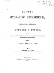 Cover of: Lowell Hydraulic Experiments: Being a Selection from Experiments on ...