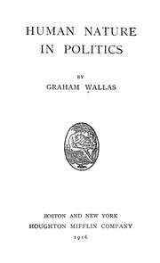 Cover of: Human nature in politics by Graham Wallas
