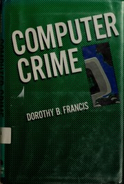 Computer crime by Dorothy Brenner Francis