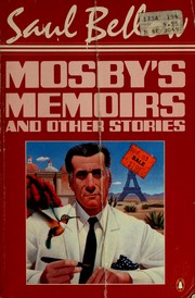 Cover of: Mosby's memoirs and other stories by Saul Bellow