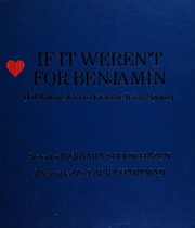 Cover of: If it weren't for Benjamin (I'd always get to lick the icing spoon)