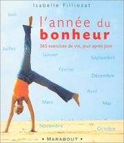 Cover of: L'Année du bonheur : 365 exercices de vie jour après jour