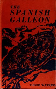 Cover of: The Spanish galleon by Tudur Watkins