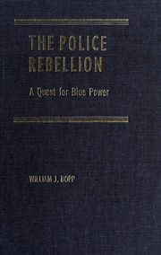 Cover of: The police rebellion: a quest for blue power