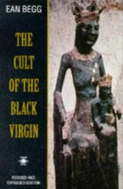 The cult of the Black Virgin by Ean C. M. Begg