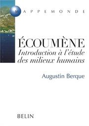 Cover of: Ecoumène : introduction à l'étude des milieux humains