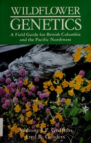Cover of: Wildflower genetics: a field guide for British Columbia and the Pacific Northwest