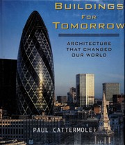 Cover of: Buildings for tomorrow: architecture that changed our world ; with 200 color illustrations