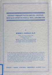 Cover of: Gestalt therapy with groups, couples, sexually dysfunctional men, and dreams
