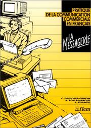 Messagerie - Pratique de la Communication Commerciale en Francais by Descotes-Genon, Rolle-Harold, Szilagyi