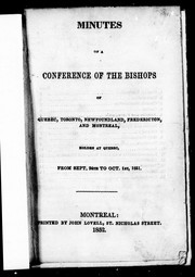 Cover of: Minutes of a conference of the bishops of Quebec, Toronto, Newfoundland, Fredericton and Montreal: holden at Quebec, from Sept. 24th to Oct. 1st, 1851