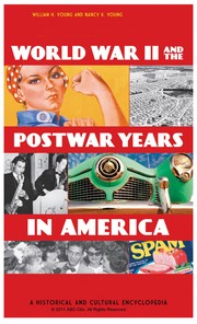 Cover of: World War II and the postwar years in America: a historic and cultural encyclopedia