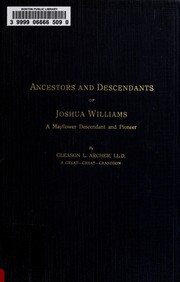Cover of: Ancestors and descendants of Joshua Williams, a Mayflower descendant and pioneer