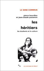 Les héritiers; les étudiants et la culture [par] Pierre Bourdieu et Jean-Claude Passeron by Bourdieu, Jean-Claude Passeron