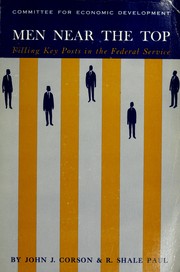 Cover of: Men near the top: filling key posts in the Federal service