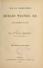 Cover of: Life and correspondence of Richard Whately, D.D.: late archbishop of Dublin.