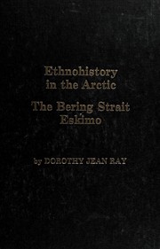 Cover of: Ethnohistory in the Arctic: the Bering Strait Eskimo
