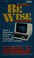 Cover of: Be wise