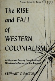 Cover of: The rise and fall of Western colonialism: a historical survey from the early nineteenth century to the present.