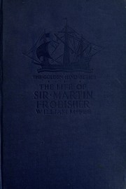 Cover of: The life of Sir Martin Frobisher