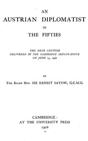 Cover of: An Austrian diplomatist in the fifties.: The Rede lecture delivered in the Cambridge senate-house on June 13, 1908