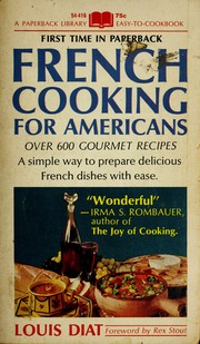 Cover of: Louis Diat's home cookbook: French cooking for Americans : la cuisine de ma mère