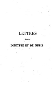 Cover of: Lettres écrites d'Egypte et de Nubie en 1828 et 1829