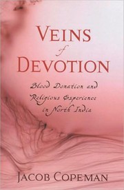 Veins of devotion by Jacob Copeman