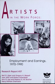 Cover of: Artists in the work force: employment and earnings, 1970 to 1990