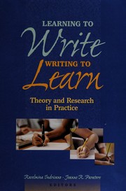 Cover of: Learning to write, writing to learn: theory and research in practice