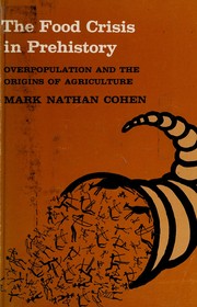 The food crisis in prehistory by Mark Nathan Cohen