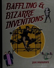 Cover of: Baffling & bizarre inventions
