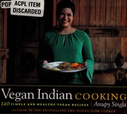 Cover of: Vegan Indian cooking: simple and healthy vegan recipes