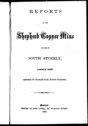 Cover of: Reports on the Shepherd Copper Mine: situated in South Stukely, Canada East