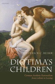 Cover of: Diotima's children: German aesthetic rationalism from Leibniz to Lessing