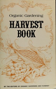 Cover of: Organic gardening harvest book