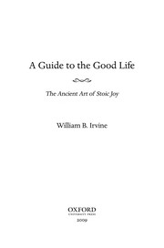 Cover of: A Guide to the Good Life: The Ancient Art of Stoic Joy