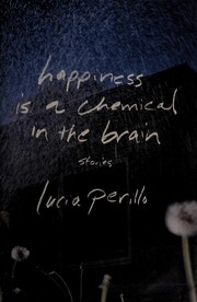 Cover of: Happiness is a chemical in the brain