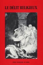 Cover of: Le Délit religieux dans la cité antique: table ronde : Rome, 6-7 avril 1978