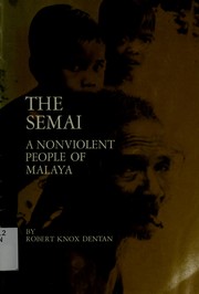 Cover of: The Semai: a nonviolent people of Malaya. by Robert Knox Dentan