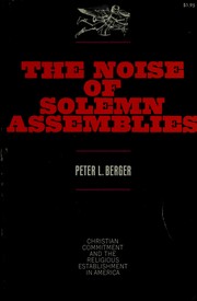 Cover of: The noise of solemn assemblies: Christian commitment and the religious establishment in America.