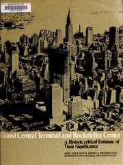 Cover of: Grand Central Terminal and Rockefeller Center: a historic-critical estimate of their significance
