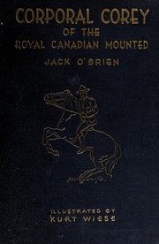 Cover of: Corporal Corey of the Royal Canadian mounted