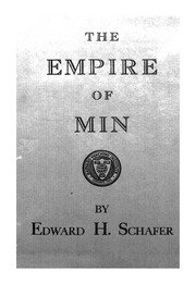 The Empire of Min. by Edward H. Schafer