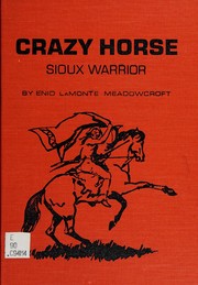 Crazy Horse, Sioux warrior by Enid LaMonte Meadowcroft