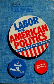 Cover of: Labor and American politics by Charles M. Rehmus