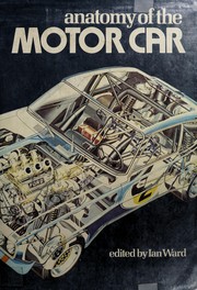 Cover of: Anatomy of the motor car by by L. J. K. Setright and other contributors ; edited by Ian Ward.