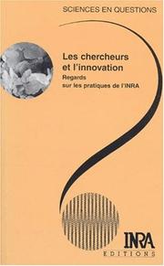 Cover of: Les chercheurs et l'innovation: regards sur les pratiques de l'INRA
