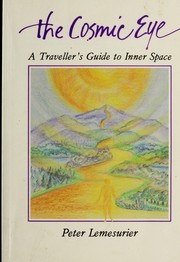 Cover of: Cosmic Eye: A Traveller's Guide to Inner Space
